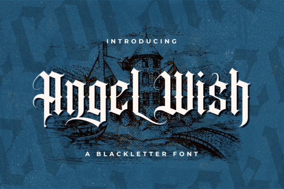Angel Wish: Daring Blackletter for Bold Creative