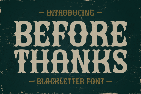 Before Thanks: A Blackletter Font with Modern Charm