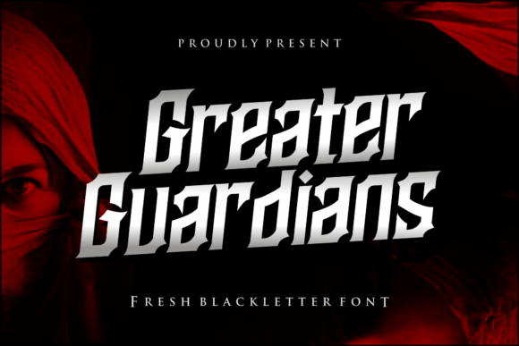 Greater Guardians: Mastering the Modern Blackletter Aesthetic